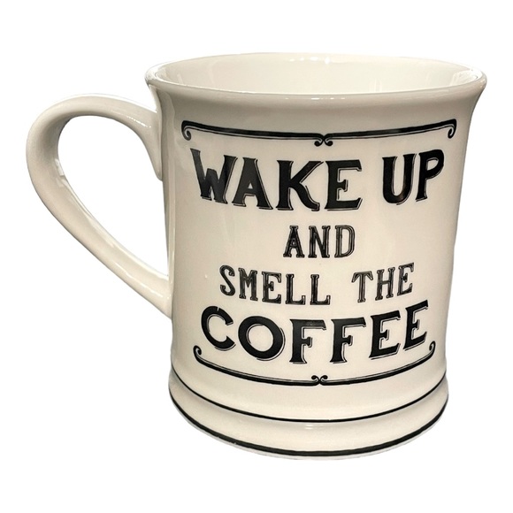 Home Essentials Other - Home Essentials ‘Wake Up And Smell The Coffee Coffee’ Mug Cup White